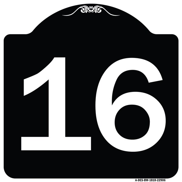 Sign with Number 16 Heavy-Gauge Aluminum Architectural Sign, 18" x 18", BW-1818-22906